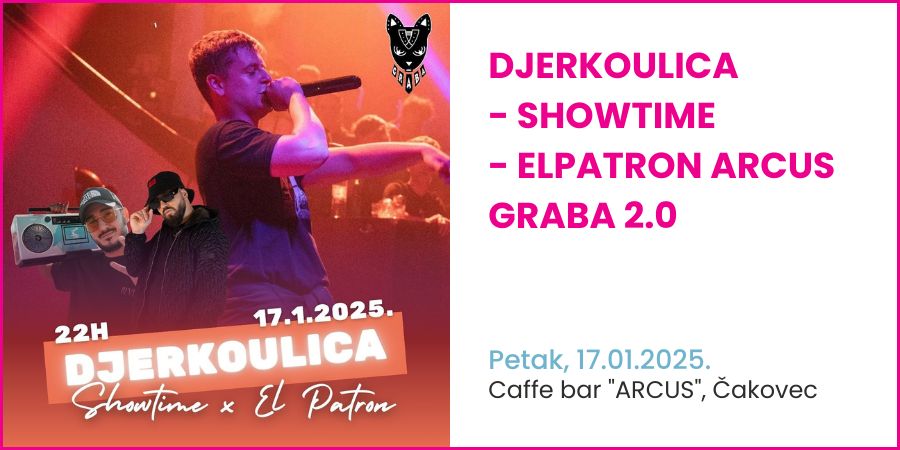 DJERKOULICA / SHOWTIME - ELPATRON ARCUS GRABA 2.0