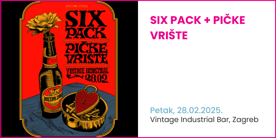 Six Pack + Pičke Vrište