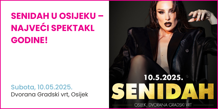 SENIDAH U OSIJEKU – NAJVEĆI SPEKTAKL GODINE!