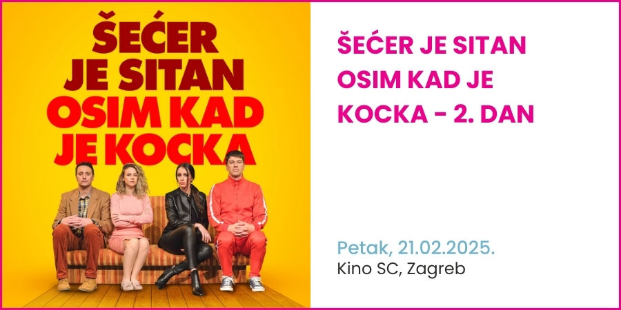 ŠEĆER JE SITAN OSIM KAD JE KOCKA - 2. DAN