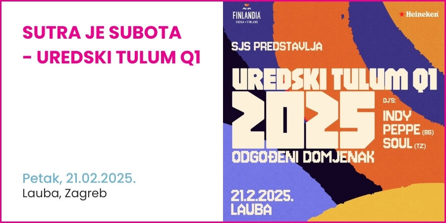 Sutra je subota - Uredski tulum Q1