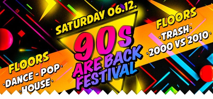90S ARE BACK FESTIVAL