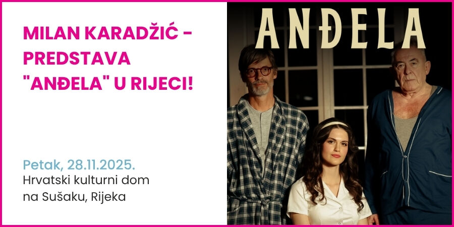 Milan Karadžić - predstava "Anđela" u Rijeci!