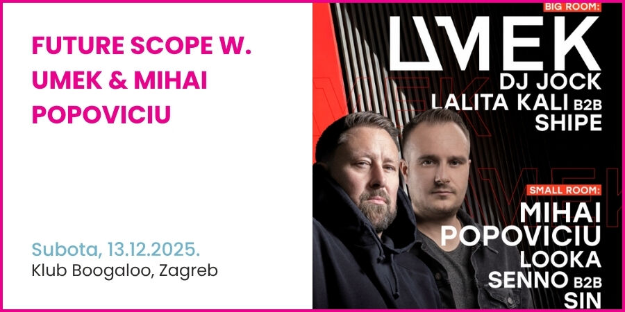 Future Scope w. UMEK & MIHAI POPOVICIU @ Boogaloo