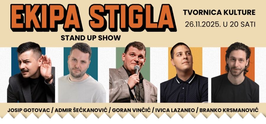 EKIPA STIGLA STAND UP SHOW