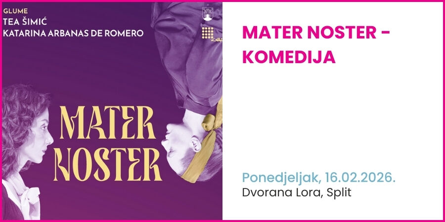 MATER NOSTER, komedija, Split