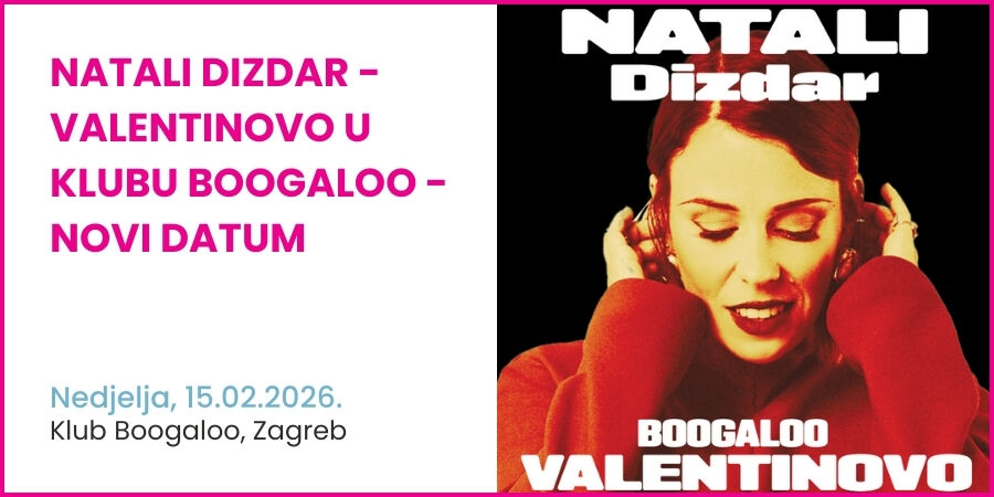Natali Dizdar - Valentinovo u klubu Boogaloo - novi datum