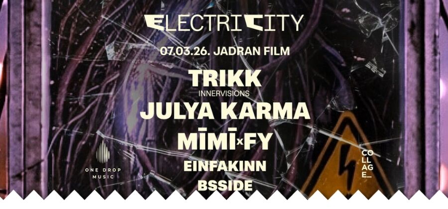 ELECTRICITY W/ TRIKK, JULYA KARMA, MĪMĪ X FY