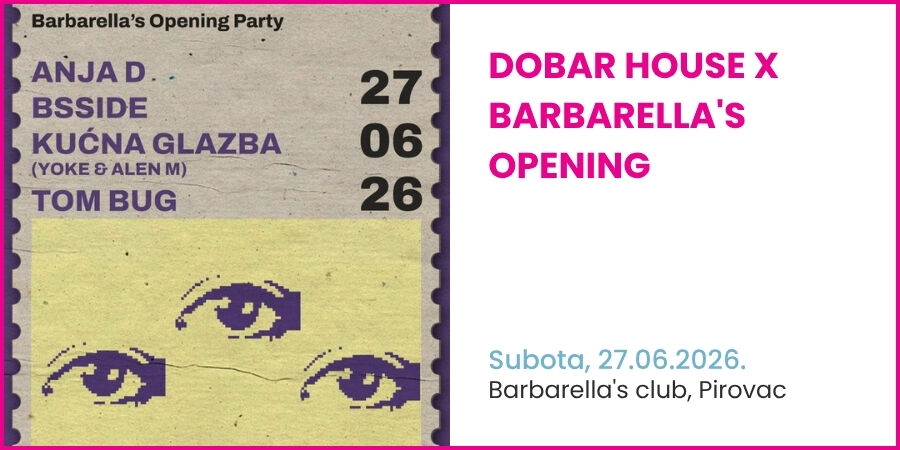 DOBAR HOUSE X BARBARELLA'S OPENING