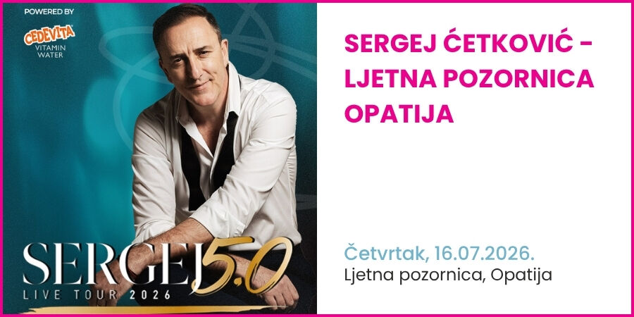 Sergej Ćetković @Ljetna pozornica Opatija