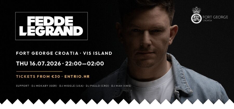 FEDDE LE GRAND - FORT GEORGE CROATIA VIS