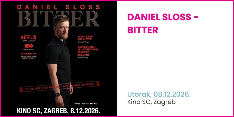 Daniel Sloss - Bitter - Zagreb
