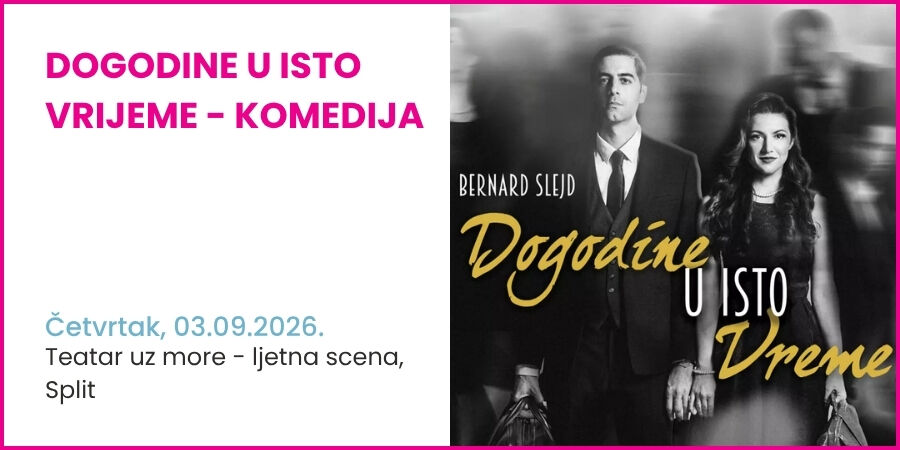 DOGODINE U ISTO VRIJEME, komedija, Split