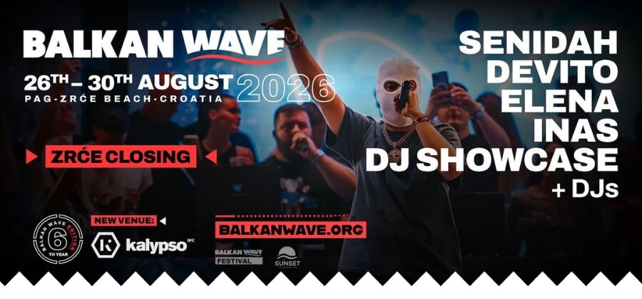 BALKAN WAVE: ZRĆE CLOSING 2026