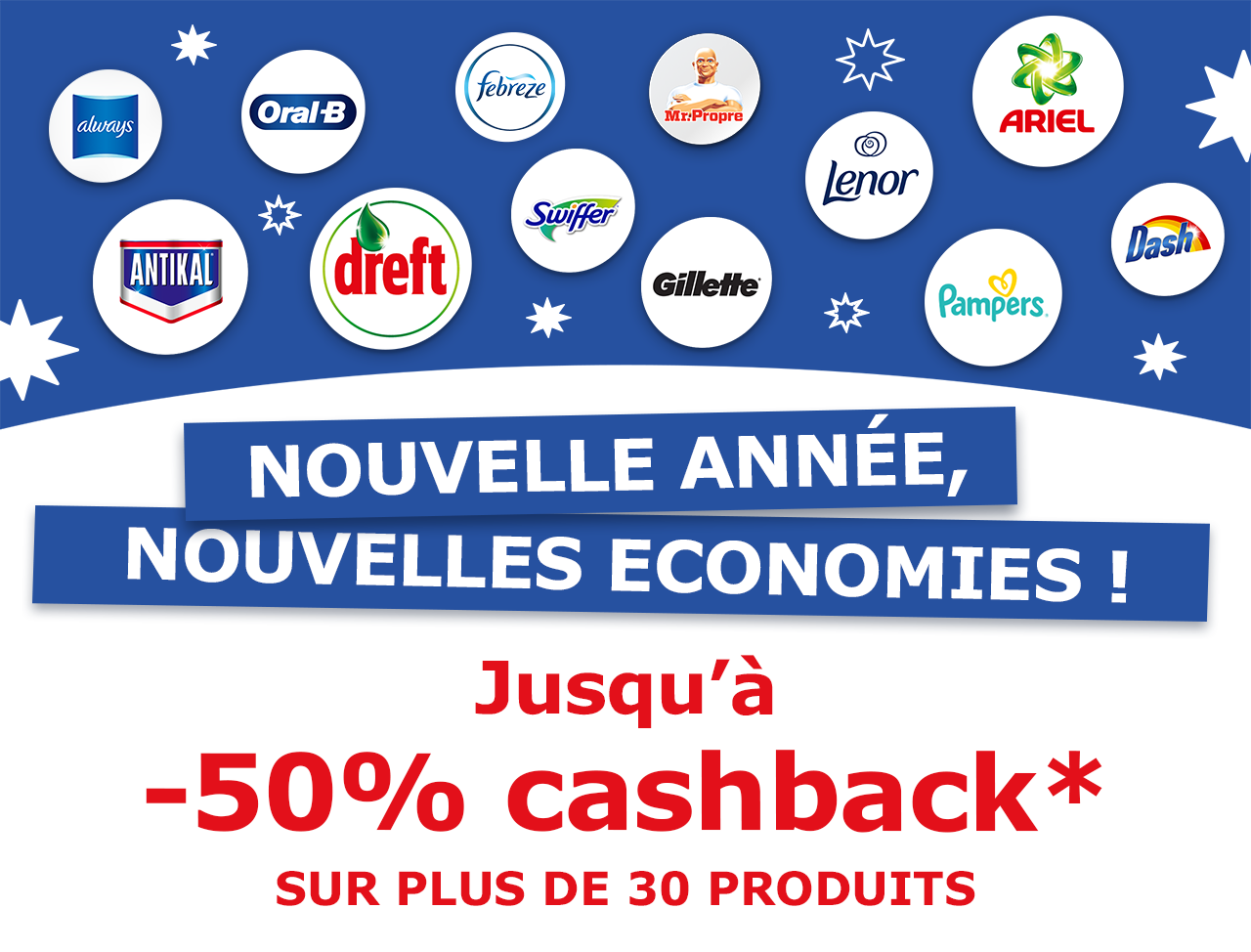 Nouvelle année, nouvelles économies ! Jusqu'à -50% cashback sur plus de 30 produits