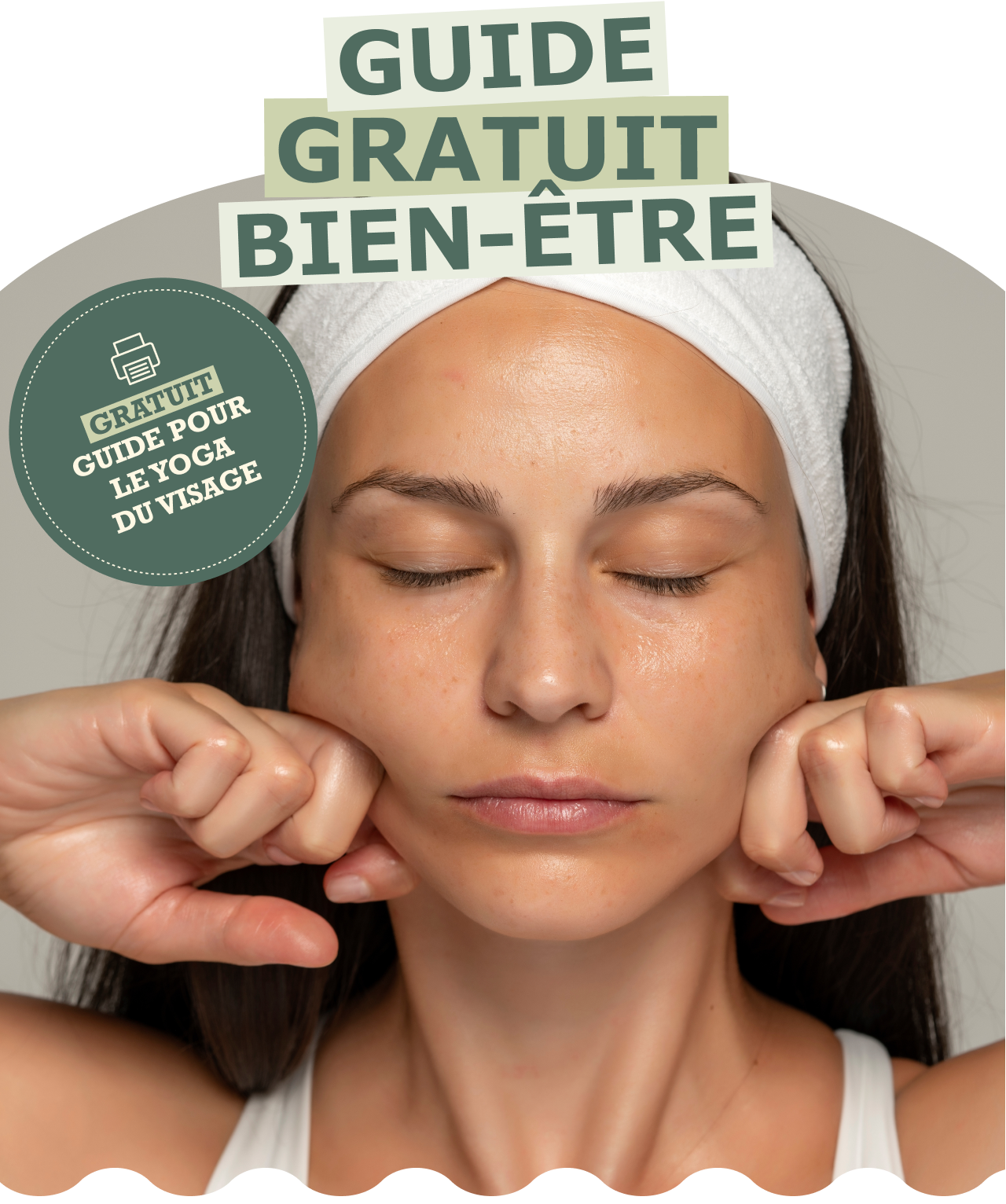 "GUIDE GRATUIT BIEN-ÊTRE  GRATUIT GUIDE POUR LE YOGA DU VISAGE"