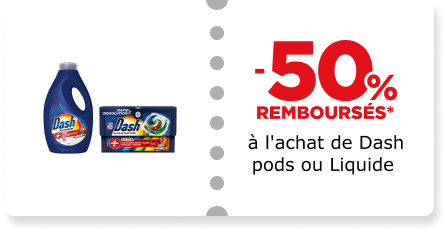 -50% à l'achat de Dash pods ou Liquide