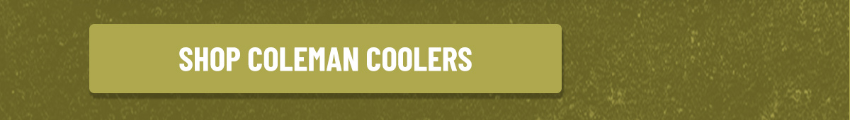 Shop Coleman Coolers Now!