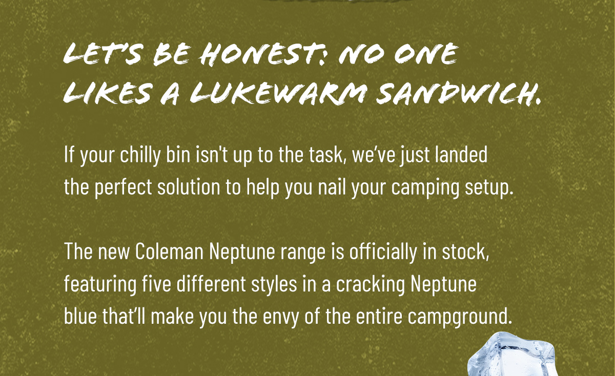 No one likes a lukewarm sandwich. Upgrade your cooler!