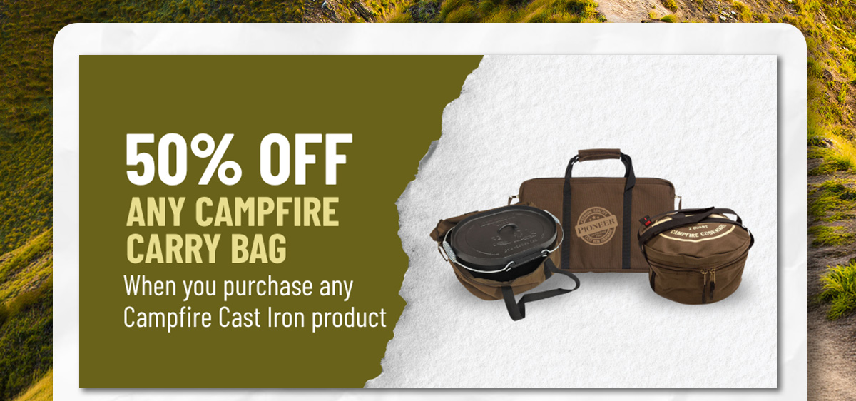 50% Off any campfire carry bag*