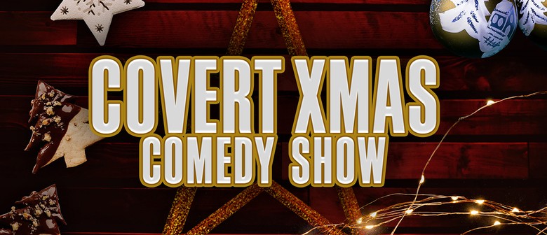 Covert Big Comedy Xmas Show