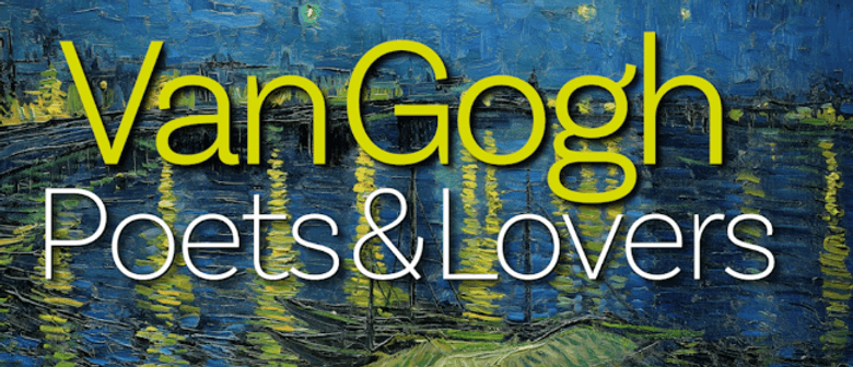 Exhibition on Screen - Van  Gogh: Poet and Lovers