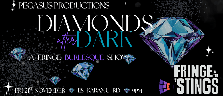 Diamonds After Dark: a Fringe Burlesque Variety Show