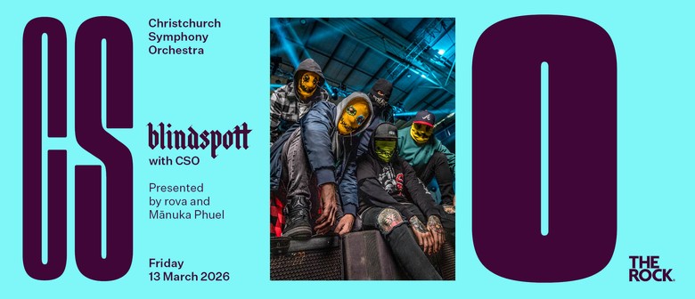 Blindspott with CSO Presented by rova and Mānuka Phuel