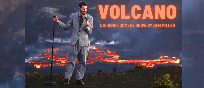 Volcano: A Science Comedy Show