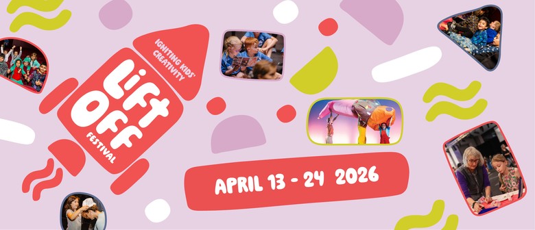 Lift Off Kids&nbsp;Festival