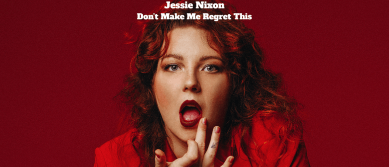 Jessie Nixon - Don't Make Me Regret This