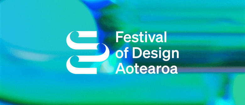 Festival of Design&nbsp;Aotearoa