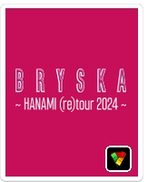 BRYSKA - HANAMI (re)tour 2024