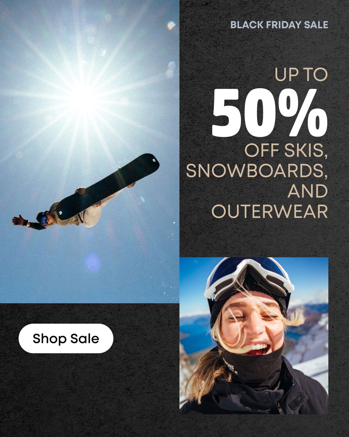 Up to 50% Off Skis, Snowboards, and Outerwear