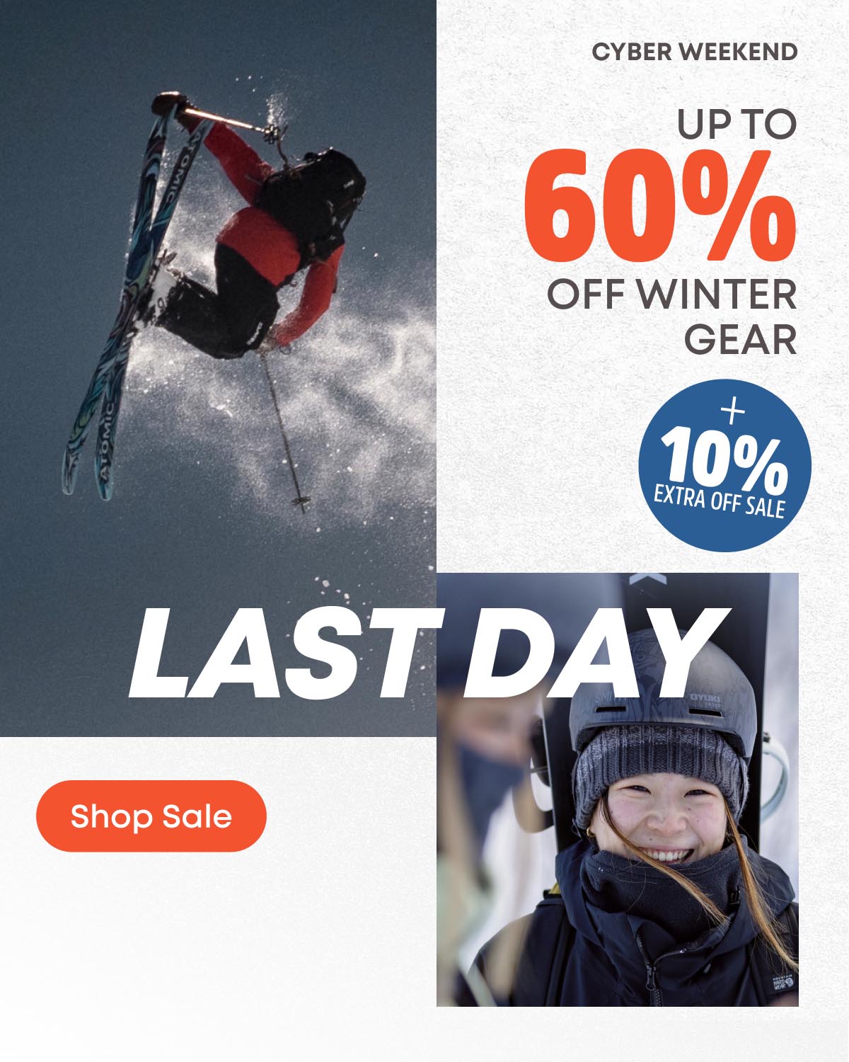 Cyber Weekend Shop Sale. Up to 50% Off Winter Gear + 10% off Extra Sale 