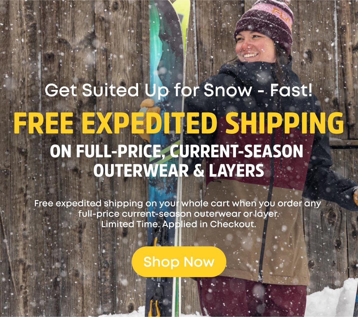 Free Expedited Shipping on all current-season Outerwear and Layers