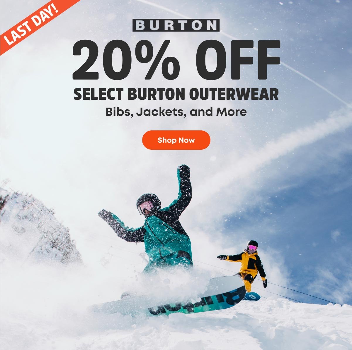 Burton 20% Off select Burton Outerwear - Last Day. Shop Now!