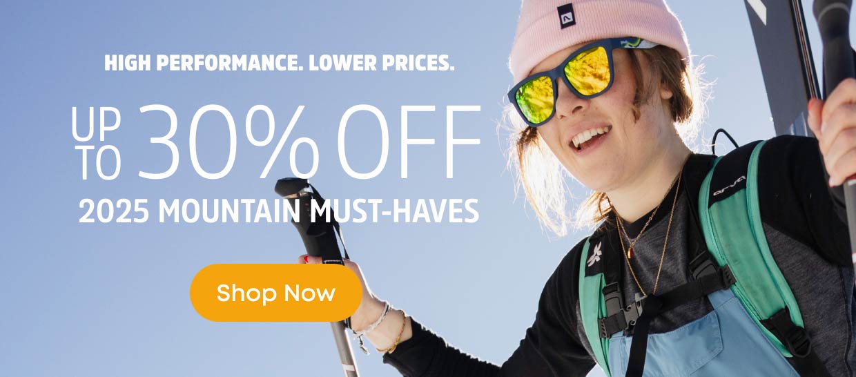 Up to 30% Off Mountain Favorites and our favorite brands