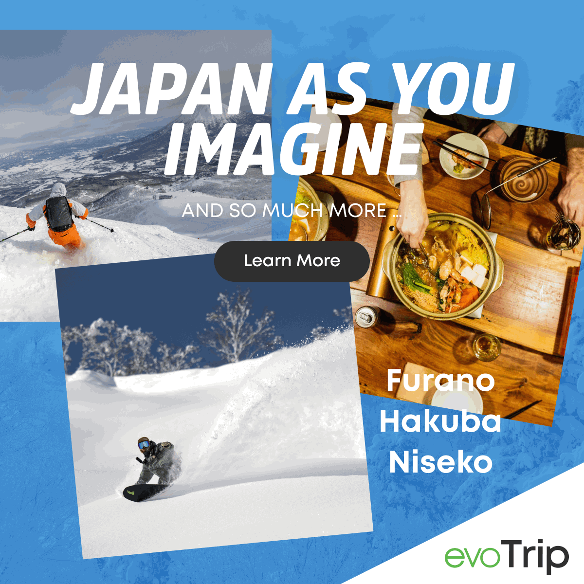 Furano, Hakuba, Niseko. evoTrip pick your trip