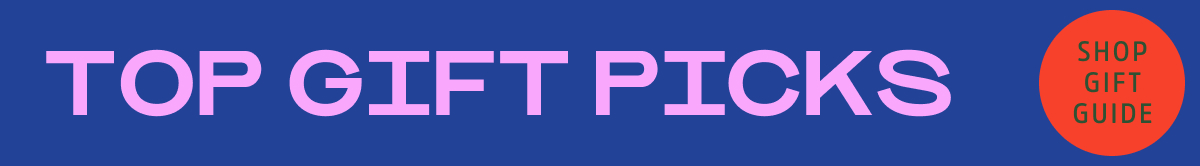 Gift Guide Top Picks