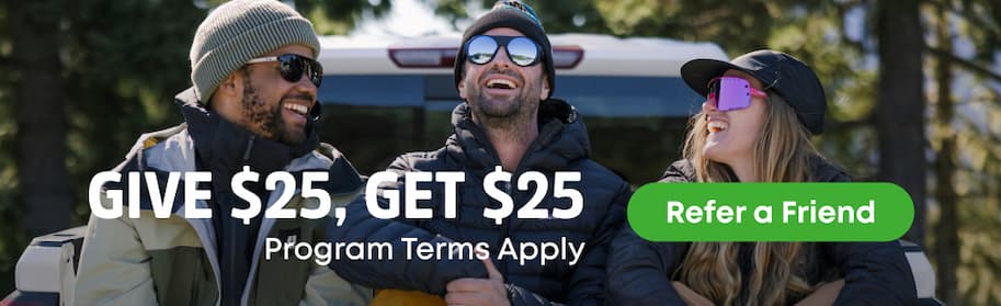 Give $25, Get $25. Refer a Friend.