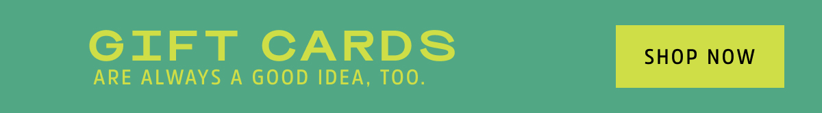 Gift Cards are always a good idea, too. 