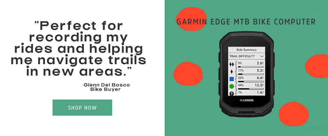 Garmin Edge Mountain Bike Computer - "Perfect for recording my rides and helping me navigate trails in new areas." - Glenn Del Bosco Bike Buyer