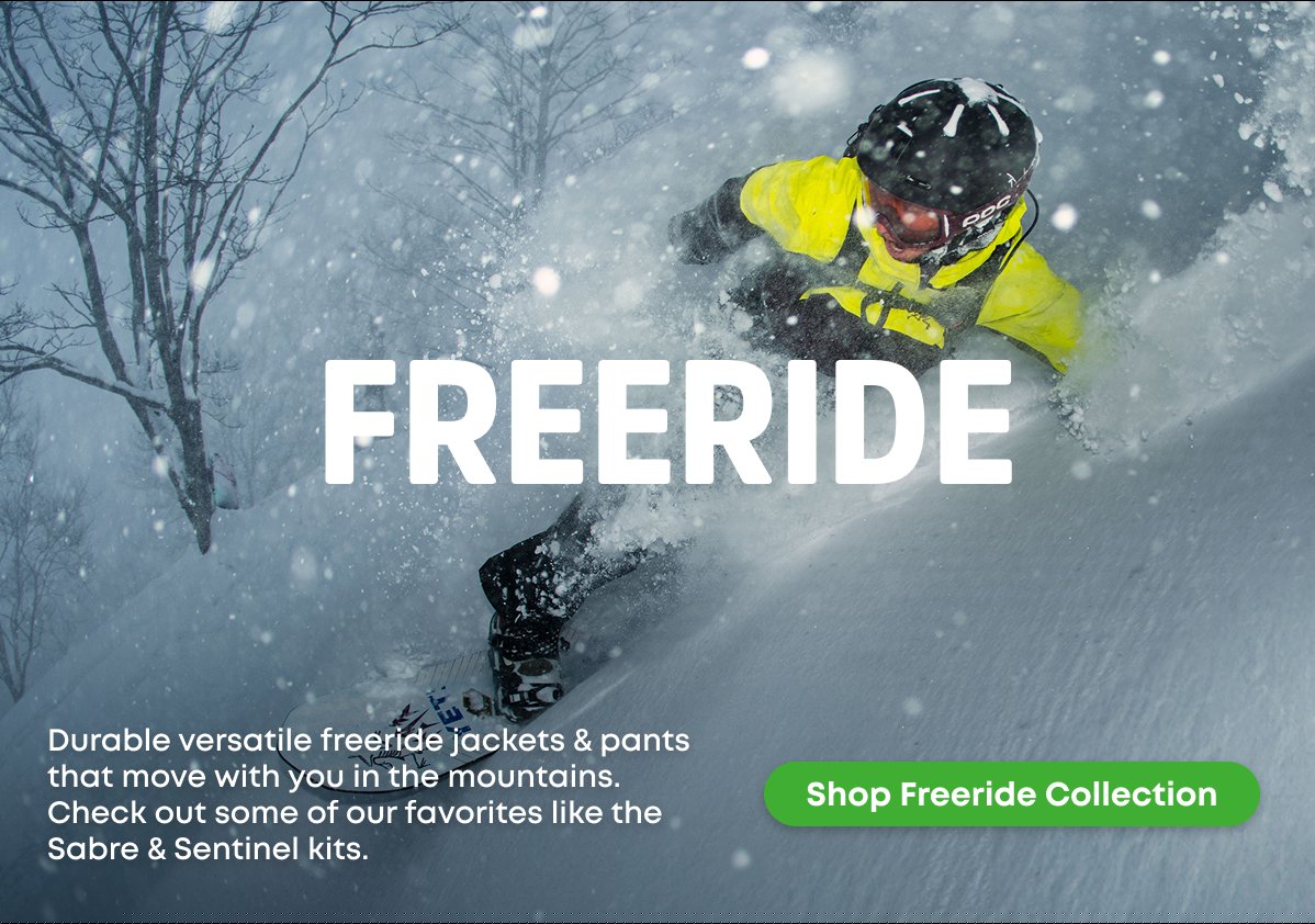 Freeride - Durable, versatile freeride jackets & pants that move with you in the mountains. Check out some of our favorites like the Sabre & Sentinel kits.