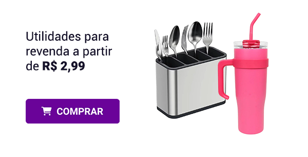 Utilidades para revenda no atacado a partir de R$ 2,99