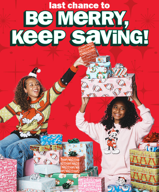 last chance to be merry, keep saving!