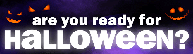 are you ready for halloween?
