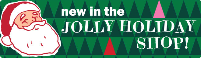 new in the jolly holiday shop!