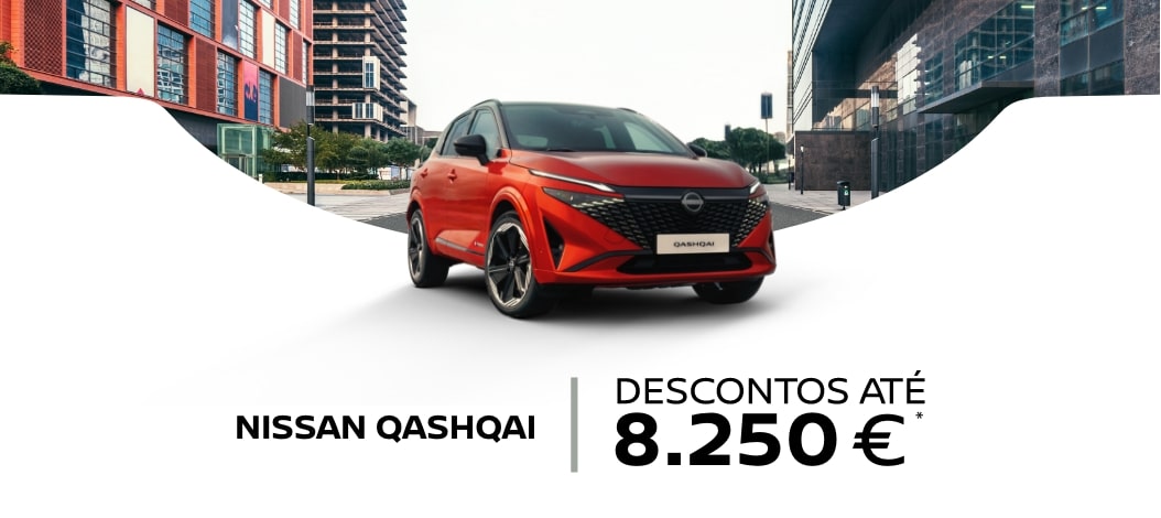 NISSAN QASHQAI | DESCONTOS ATÉ 8.250€*