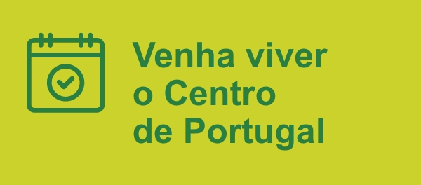 Venha viver o Centro de Portugal